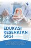 Edukasi Kesehatan Gigi