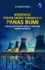 Konservasi Proyek Energi Terbarukan Panas Bumi yang Belum Tergarap Menuju Pemulihan Ekonomi Indonesia