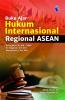 Buku Ajar Hukum Internasional Regional ASEAN